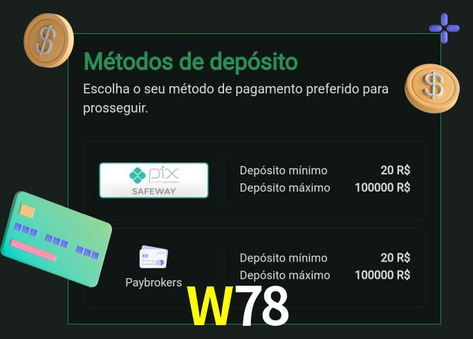 O cassino W78bet oferece uma grande variedade de métodos de pagamento